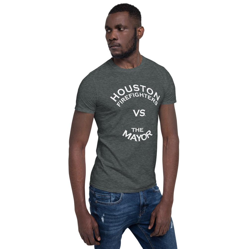 HOUSTON FIREFIGHTERS VS MAYOR WHITE FONT Short-Sleeve Unisex T-Shirt