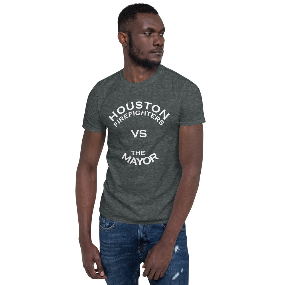 HOUSTON FIREFIGHTERS VS MAYOR WHITE FONT Short-Sleeve Unisex T-Shirt