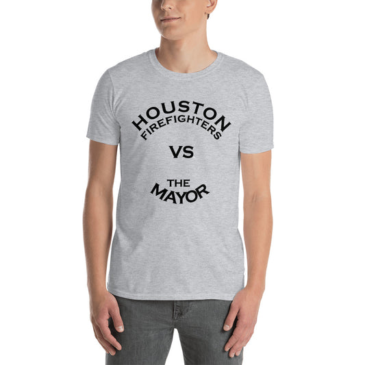 HOUSTON FIREFIGHTERS VS MAYOR BLACK FONT Short-Sleeve Unisex T-Shirt