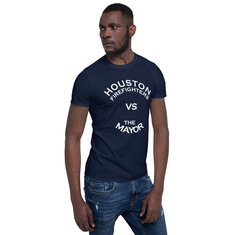 HOUSTON FIREFIGHTERS VS MAYOR WHITE FONT Short-Sleeve Unisex T-Shirt