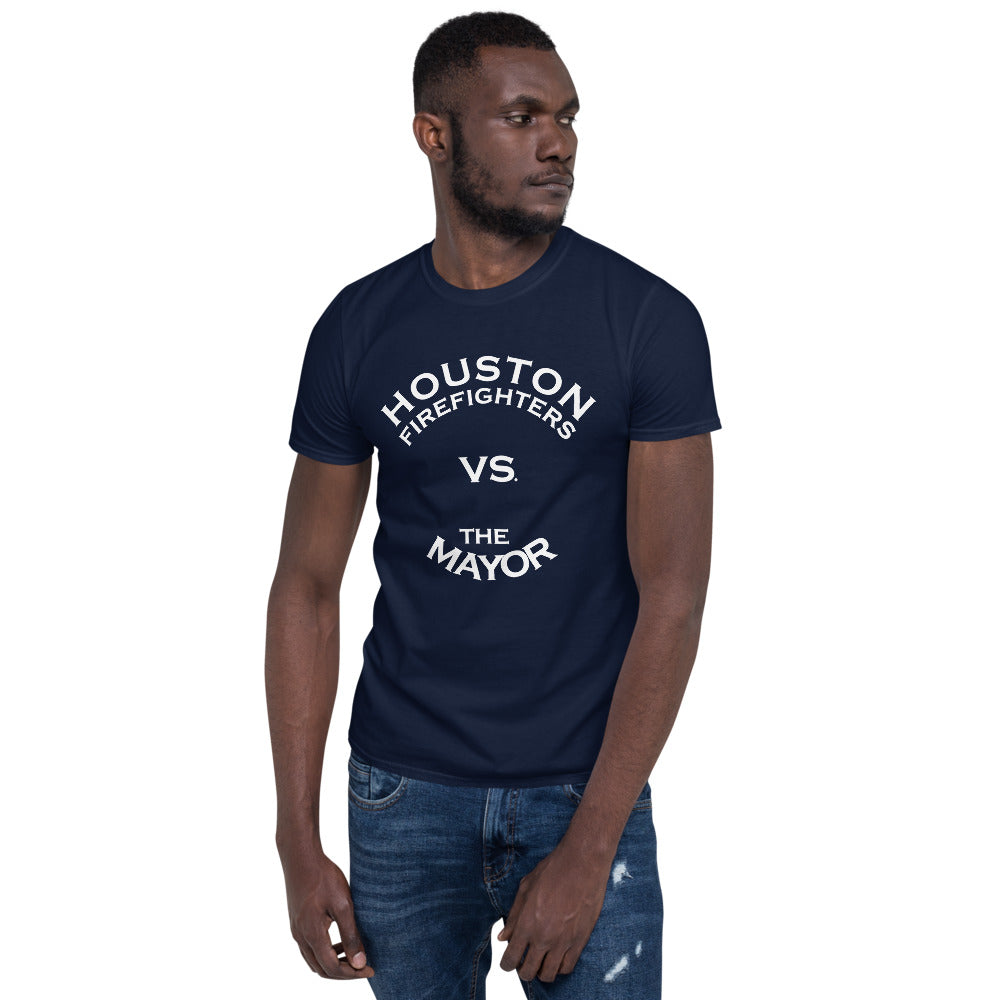 HOUSTON FIREFIGHTERS VS MAYOR WHITE FONT Short-Sleeve Unisex T-Shirt